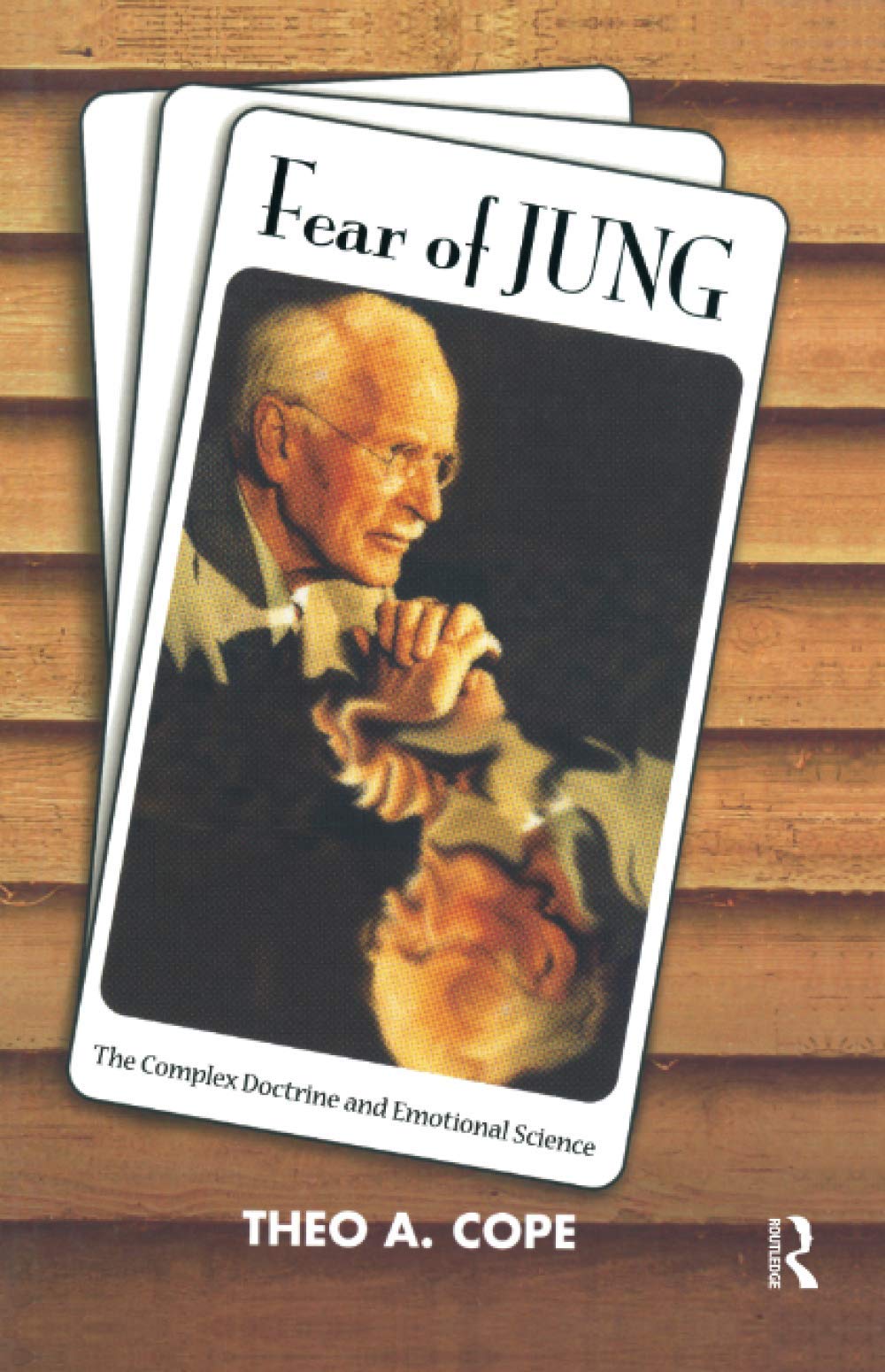 Fear of Jung: The Complex Doctrine and Emotional Science Psychology