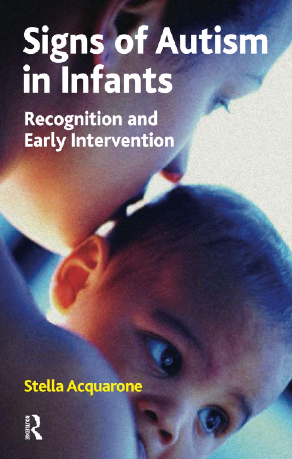 Signs of Autism in Infants: Recognition and Early Intervention Medicine