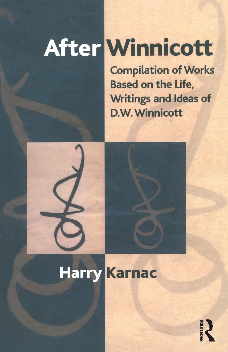 After Winnicott: Compilation of Works Based on the Life, Writings and Ideas of D.W. Winnicott Medicine