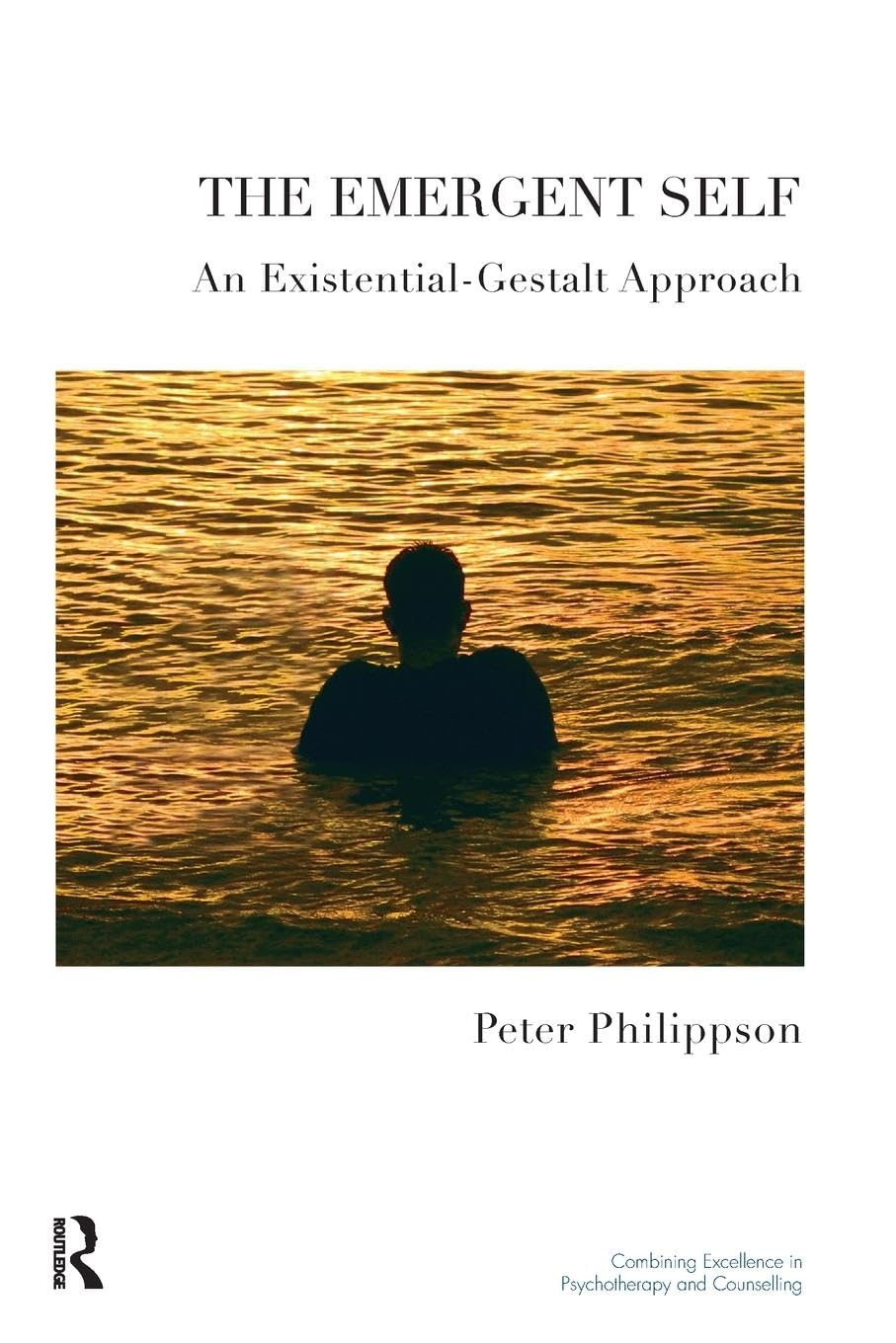 The Emergent Self: An Existential-Gestalt Approach (United Kingdom Council for Psychotherapy) Medicine