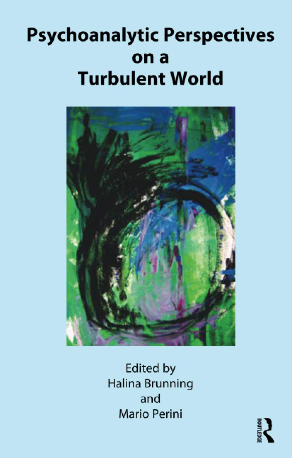 Psychoanalytic Perspectives on a Turbulent World Medicine