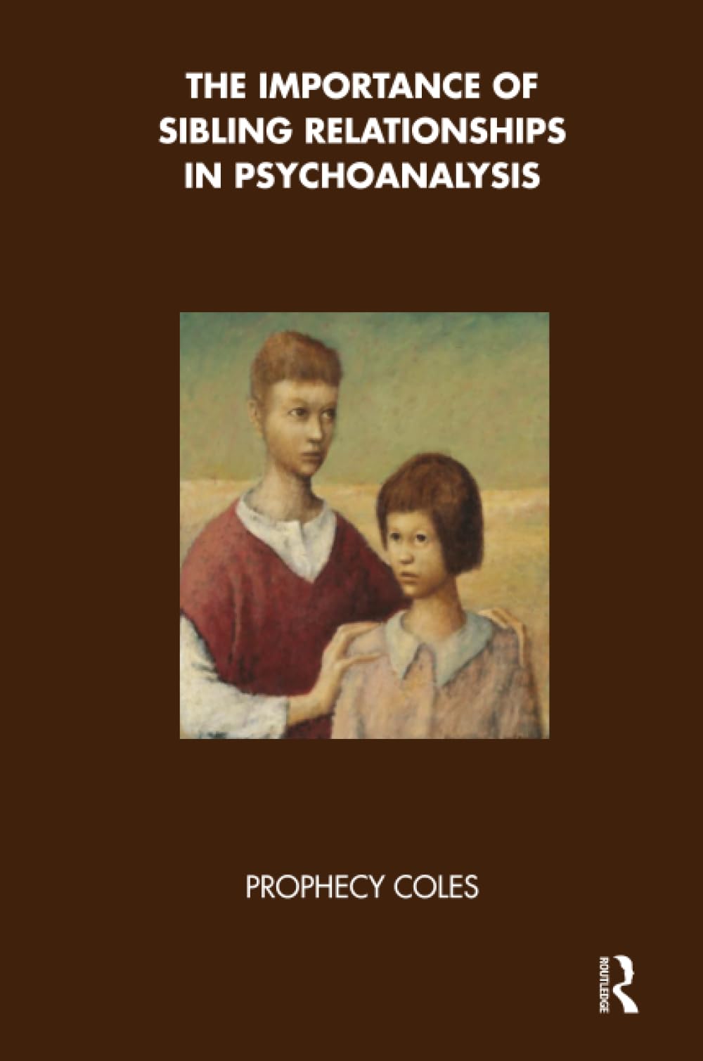 The Importance of Sibling Relationships in Psychoanalysis Psychology
