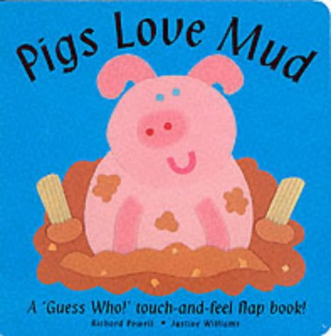 Pigs Love Mud (Touch & Feel Flap Books S.) Tiptoi & Games