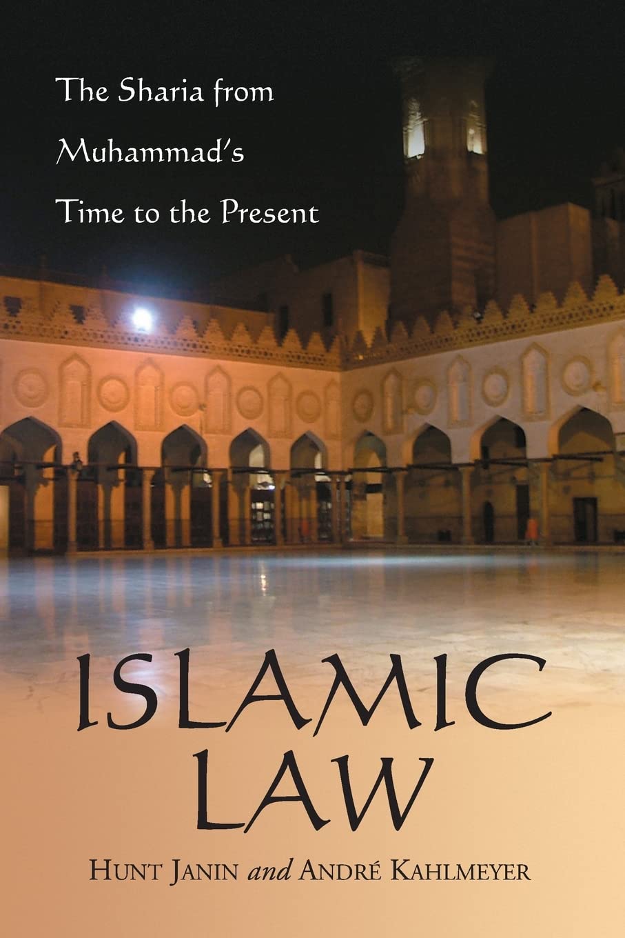 Islamic Law: The Sharia from Muhammad's Time to the Present book
