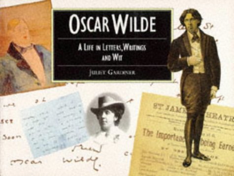 Oscar Wilde a Life in Letters, Writings and Wit: Illustrated Letters Series Contemporary literature
