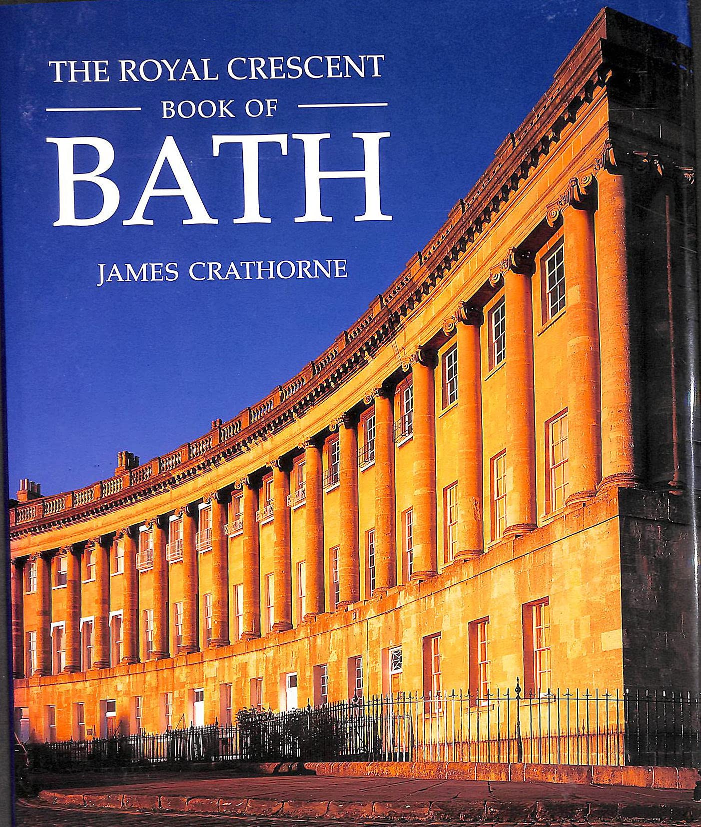 The Royal Crescent Book of Bath Leisure, Home & Garden