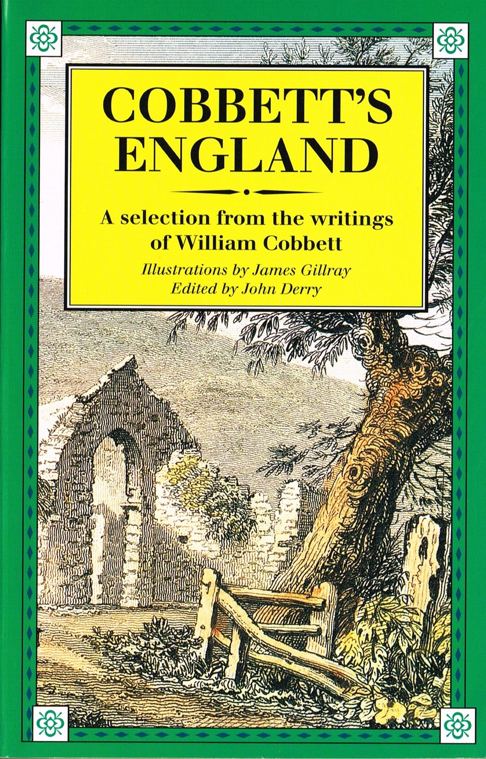 Cobbett's England: Selection from the Writings of William Cobbett Leisure, Home & Garden