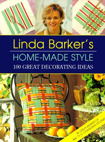 Linda Barker's Home-Made Style: 100 Great Decorating Ideas Hobbies & Crafts