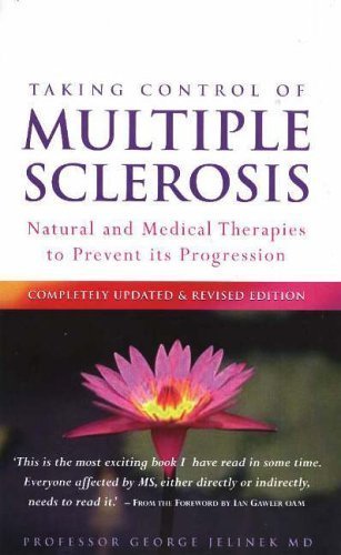 Taking Control of Multiple Sclerosis: Natural and Medical Therapies to Prevent Its Progression Health, Nutrition & Fitness