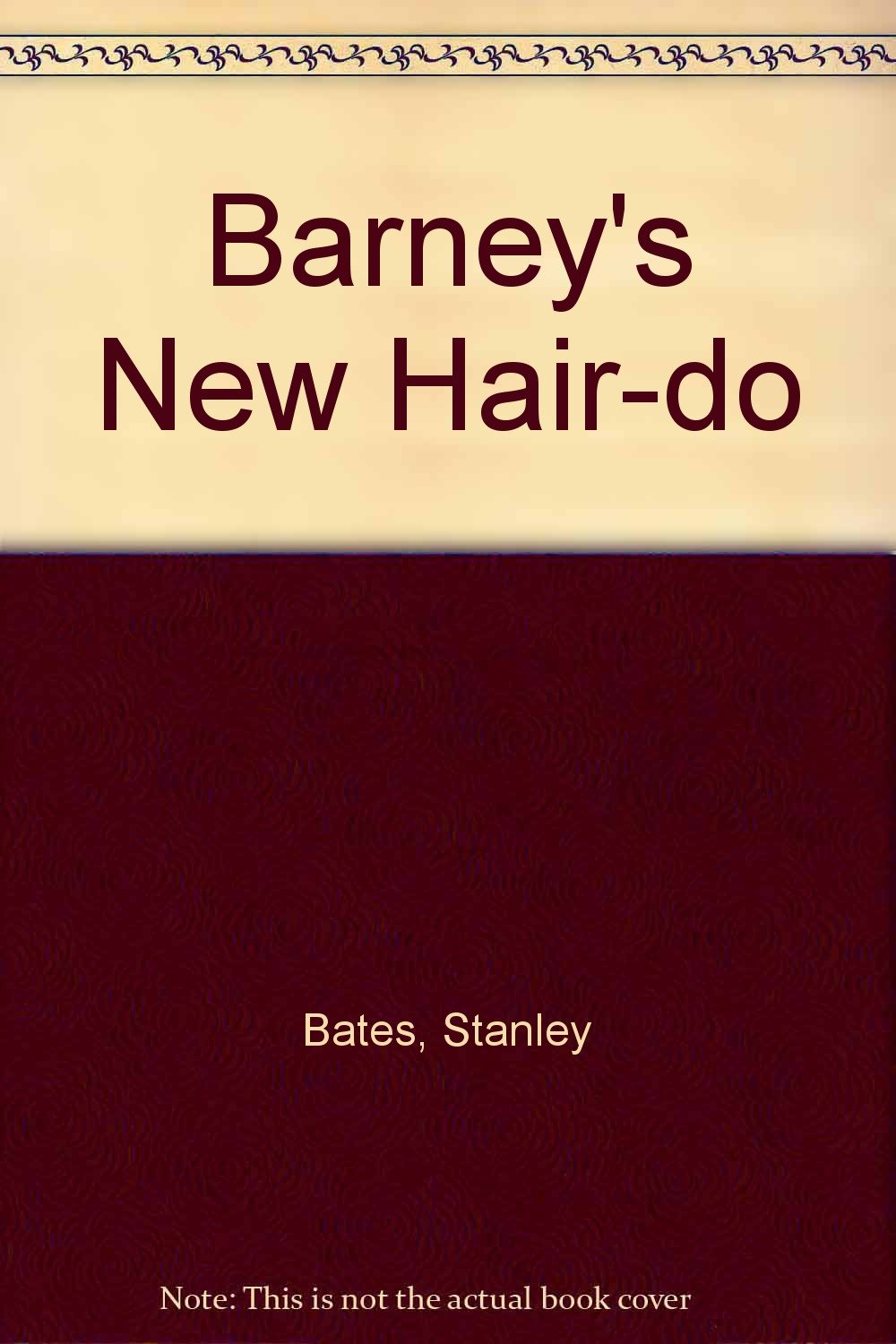 Barney's New Hair-do Novels & Short Stories