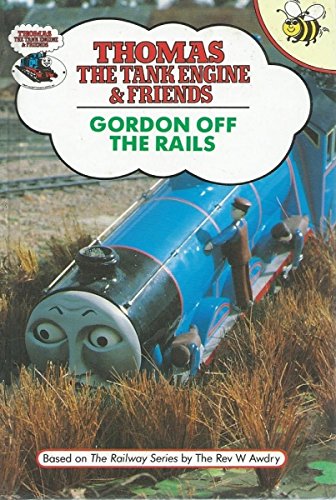 Gordon Off the Rails (Thomas the Tank Engine & Friends) Novels & Short Stories