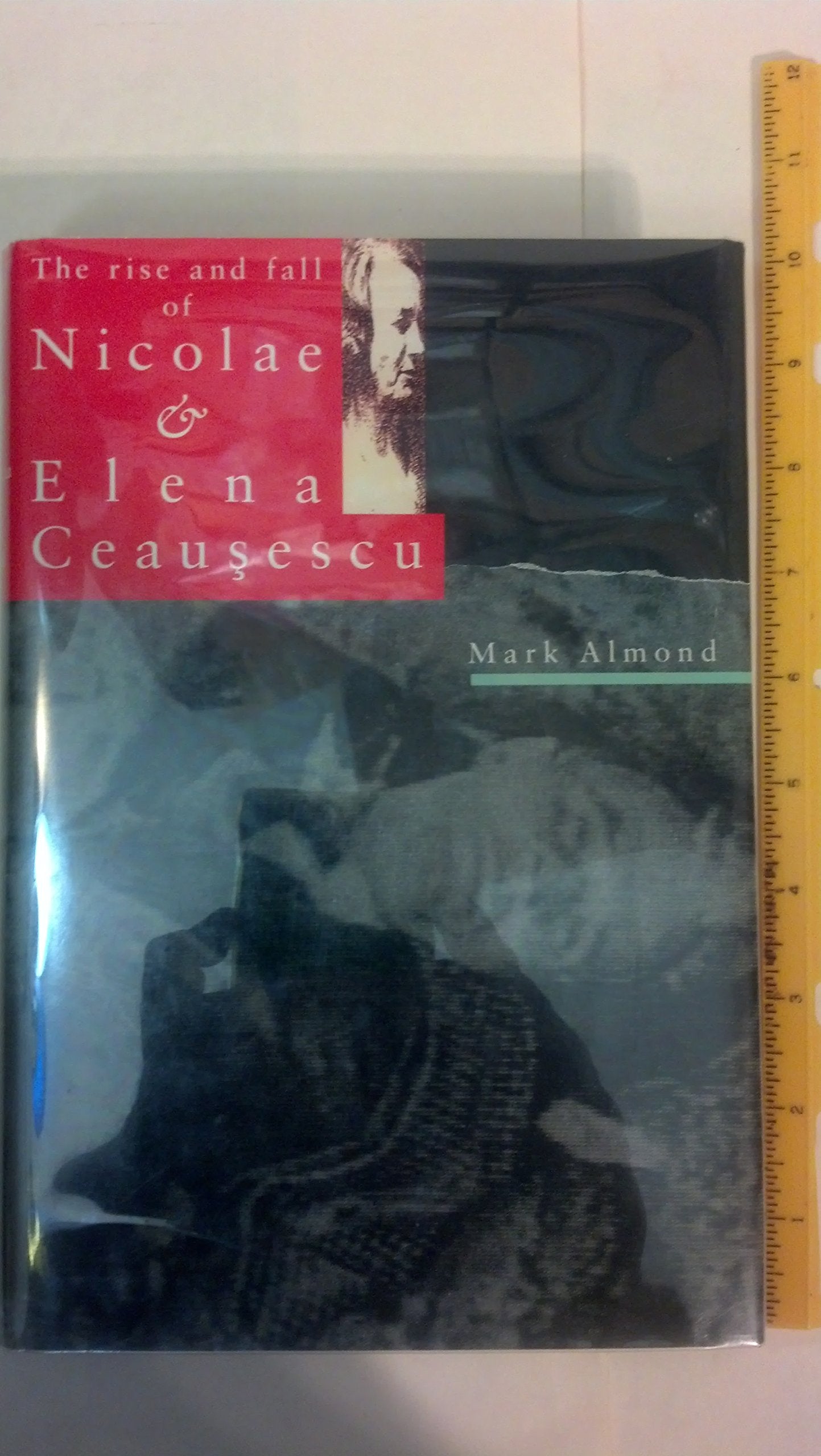 The Rise and Fall of Nicolae and Elena Ceausescu Memories