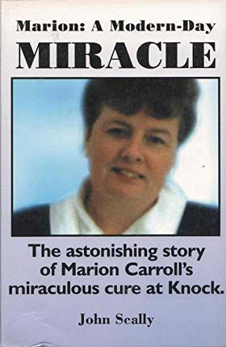 Marion: A Modern-Day Miracle - Marion Carroll's Cure at Knock Memories