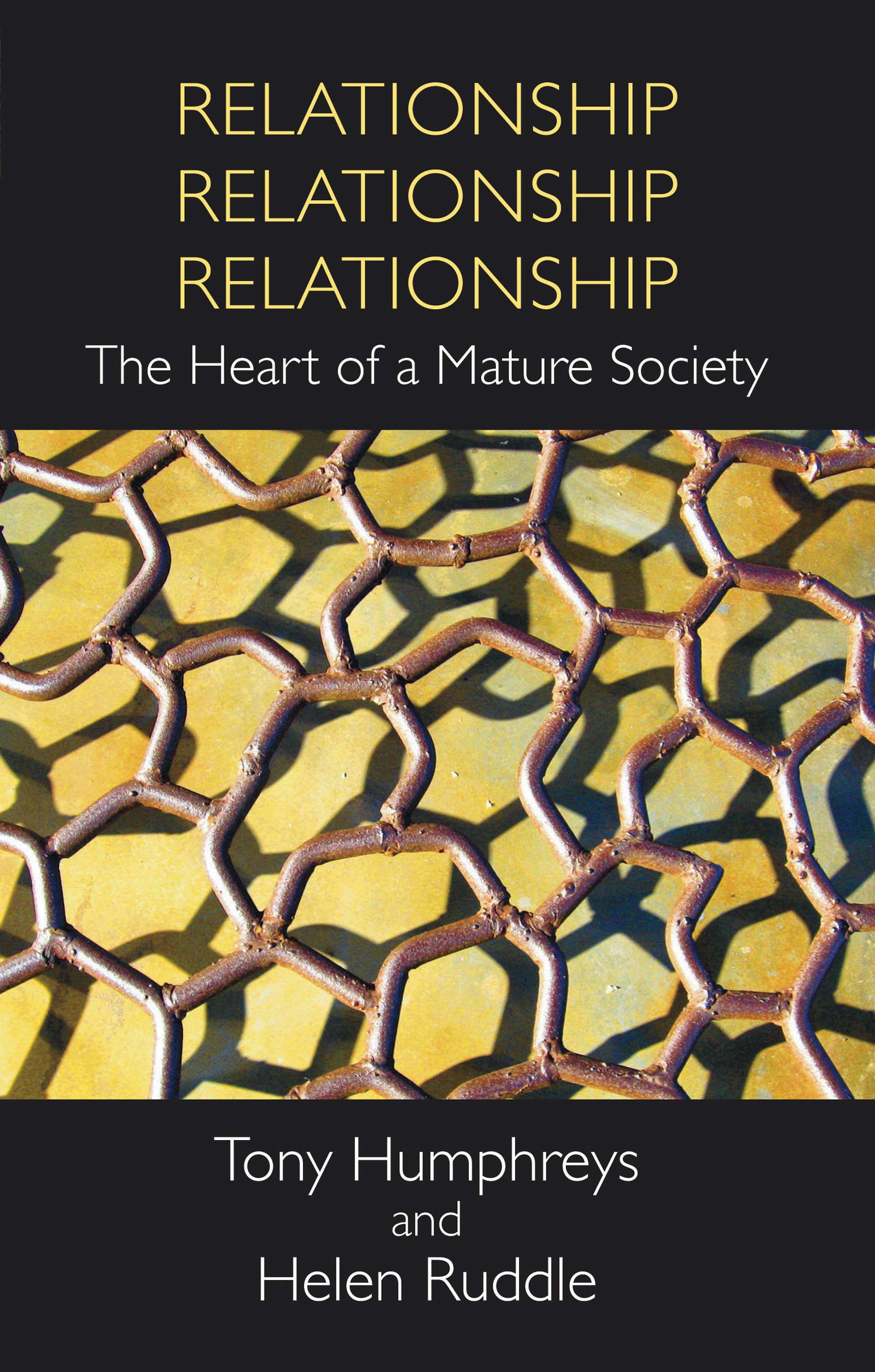 Relationship, Relationship, Relationship: The Heart of a Mature Society book