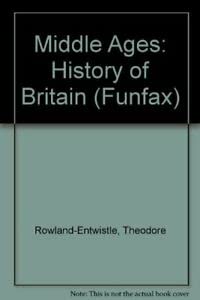 Middle Ages: History of Britain (Funfax S.) Non-fiction