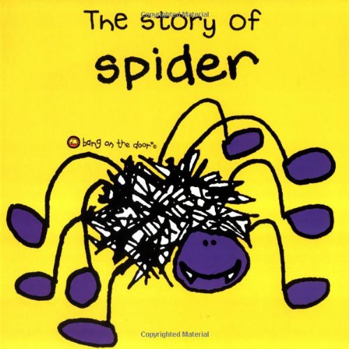 The Story of Spider (Bang on the Door Series) Non-fiction
