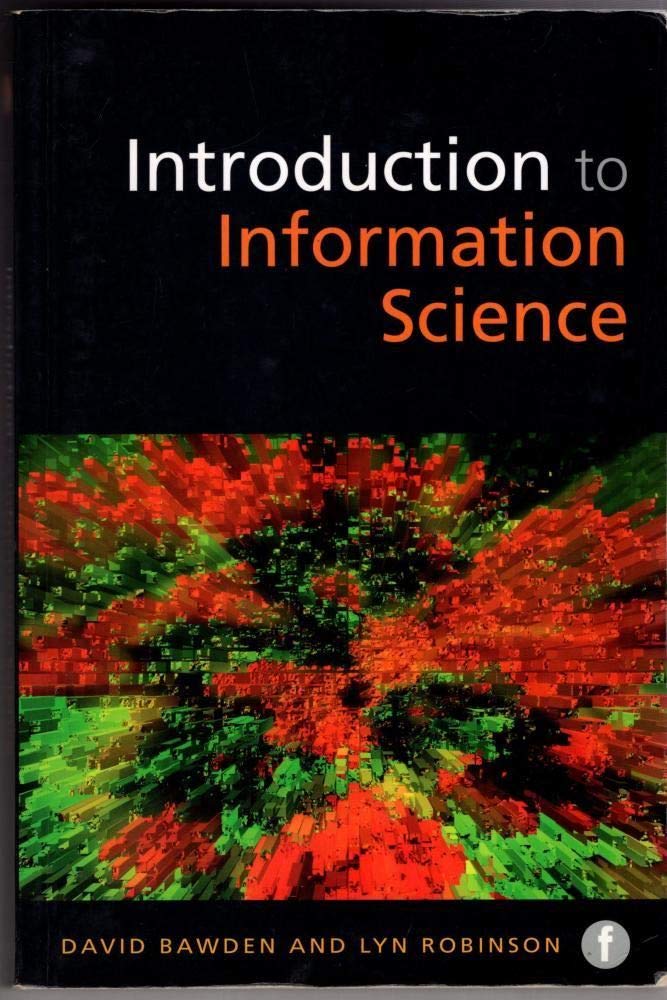Product Image: Introduction to Information Science (Foundations of the Information Sciences)
