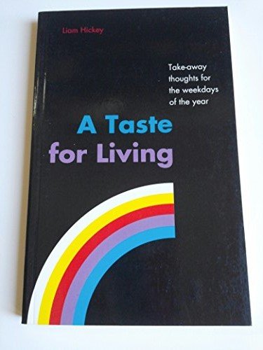 A Taste for Living: Take-away Thoughts for the Weekdays of the Year book