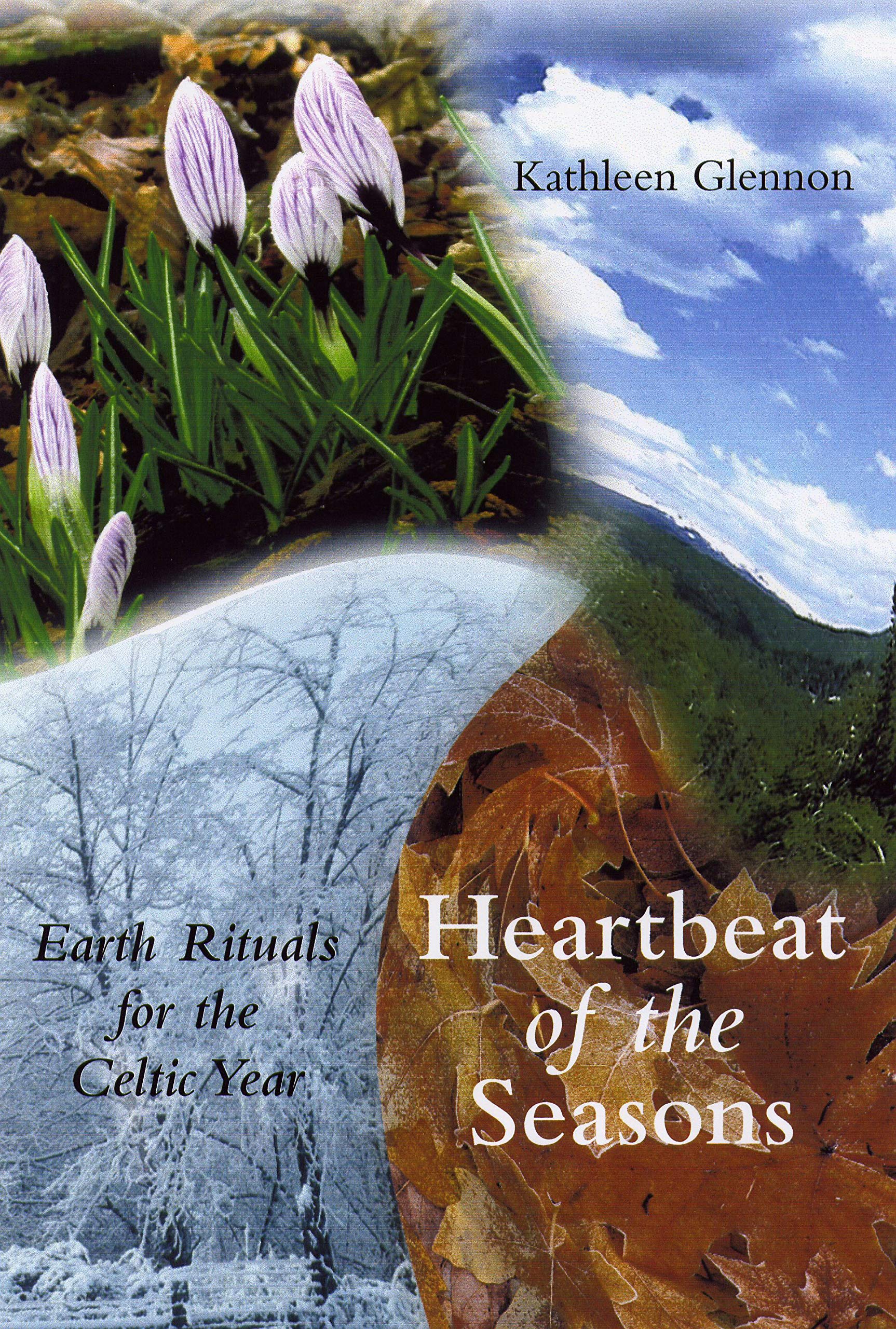 Heartbeat of the Seasons: Earth Rituals for the Celtic Year General education
