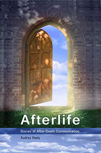 Afterlife: Stories of After-death Communications book