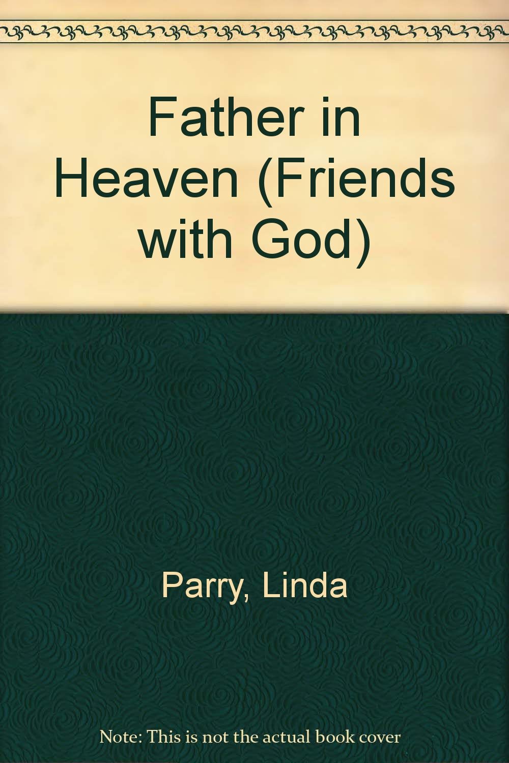 Father in Heaven (Friends with God S.) Non-fiction