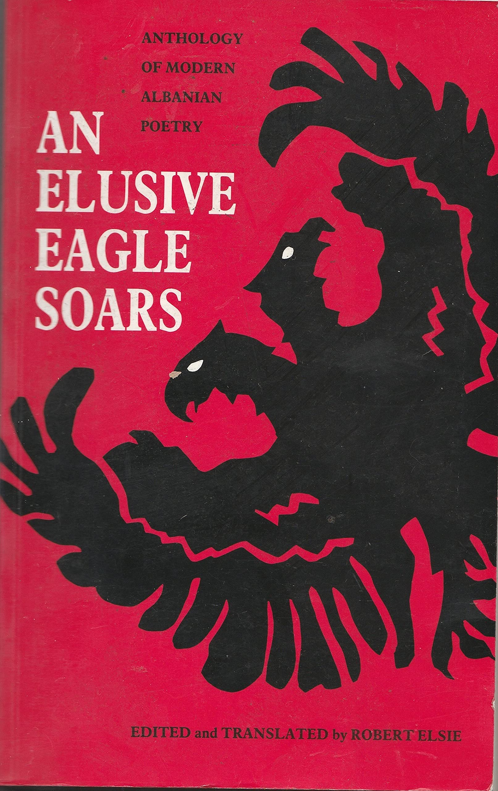 Anthology of Modern Albanian Poetry: An Elusive Eagle Soars (Usesco Library of World Poetry) Poetry