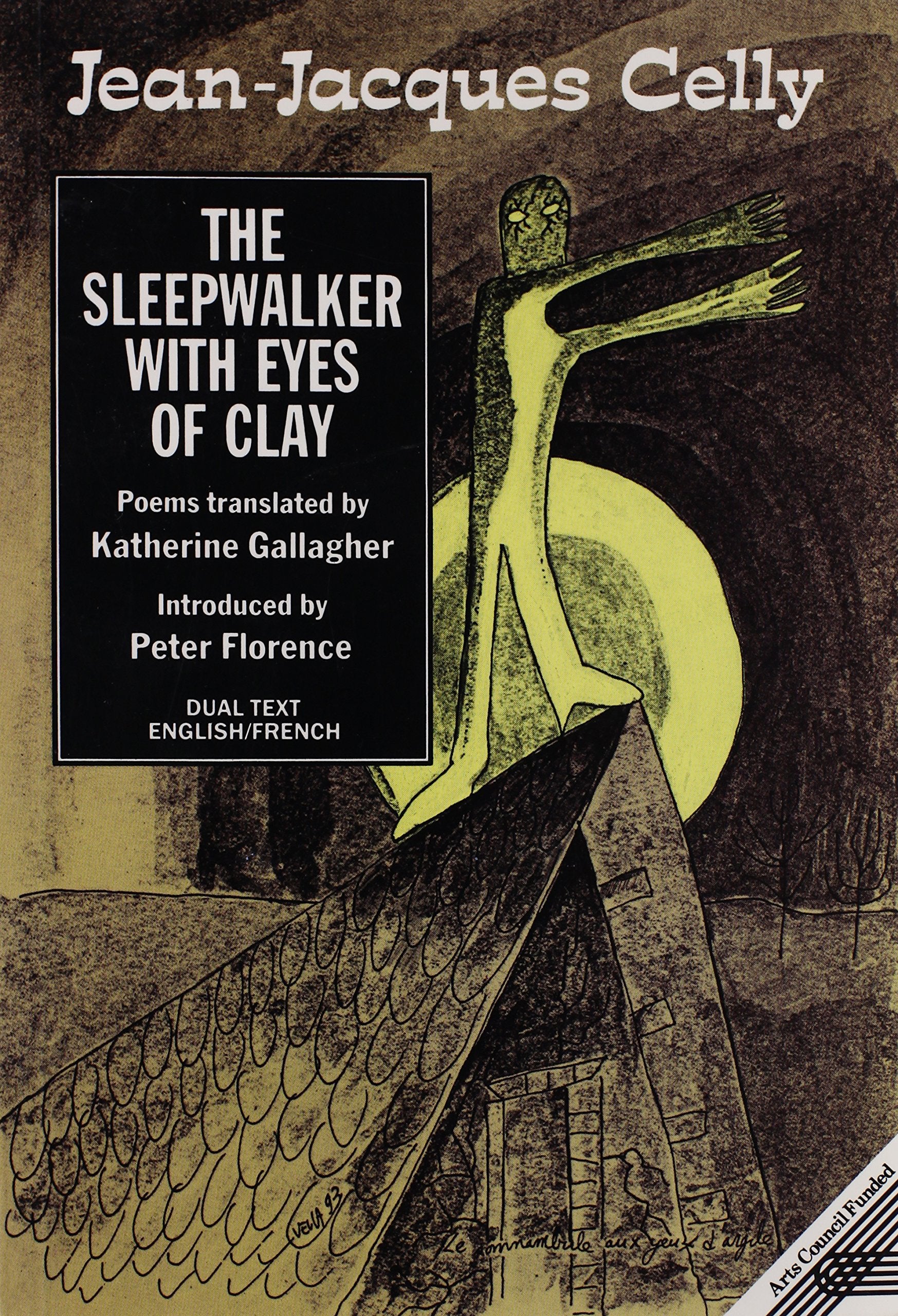 The Sleepwalker With Eyes of Clay/Le Somnambule Aux Yeaux D'Argile: Poems Poetry