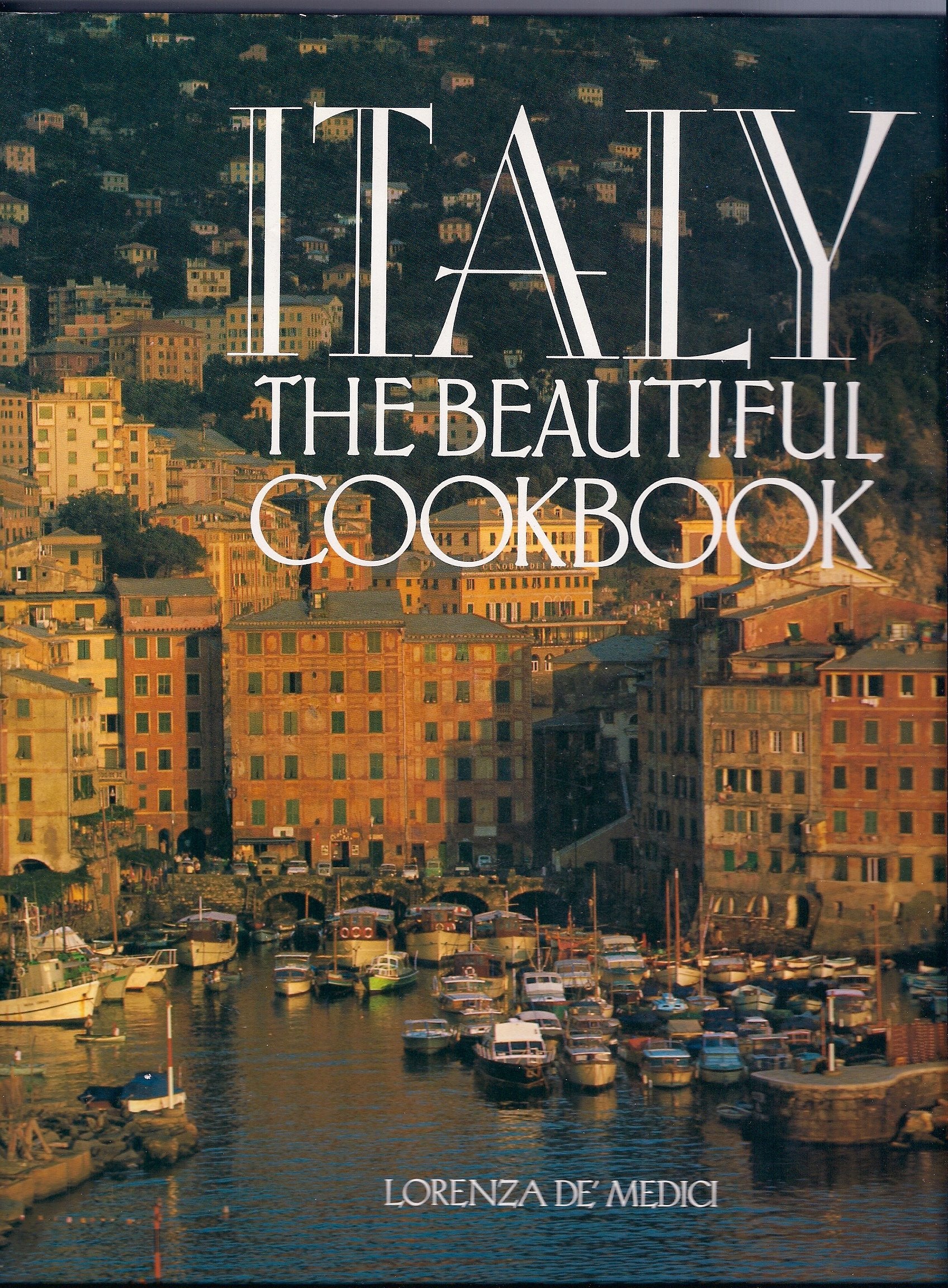 Italy the Beautiful Cookbook : Authentic recipes from the regions of Italy Books