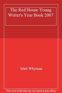 The Red House Young Writer's Year Book 2007 Media & Communication