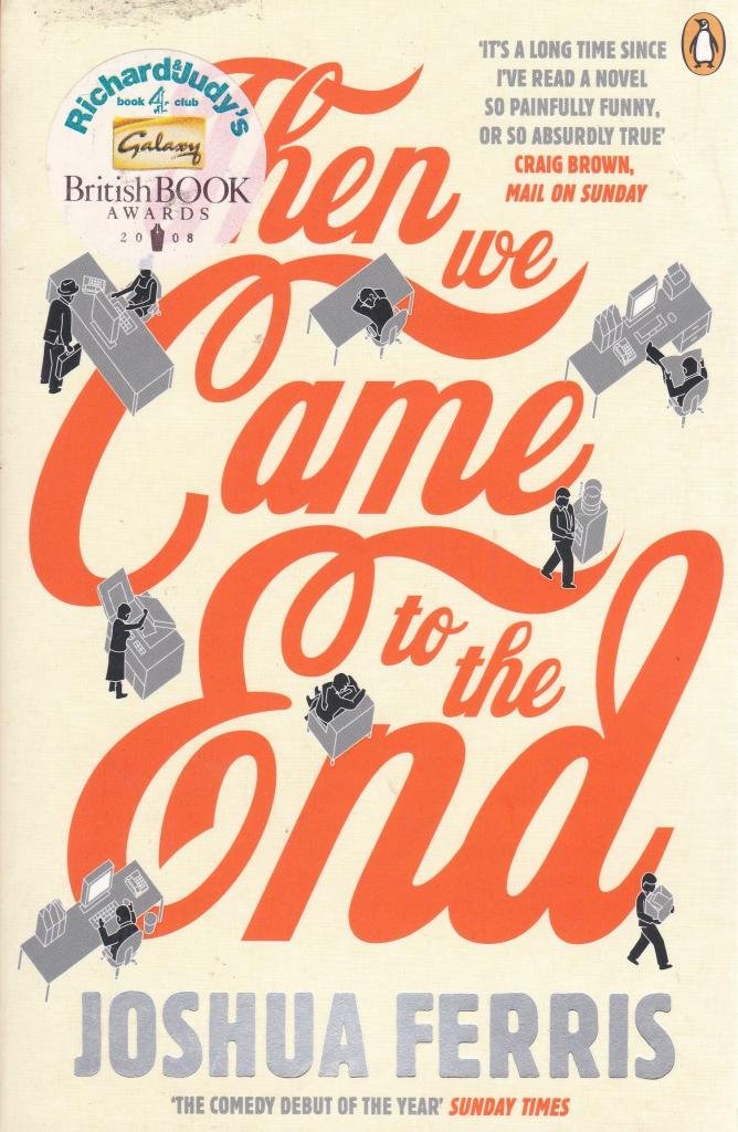 Then We Came to the End By Ferris, Joshua ( Author )Feb-01-2008 Paperback Contemporary literature