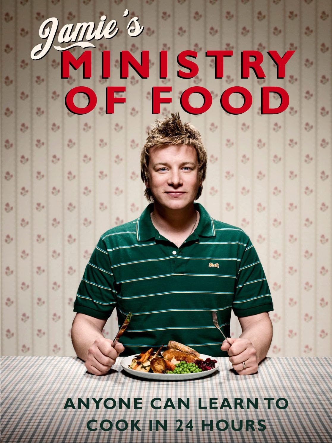 Jamie's Ministry of Food: Anyone Can Learn to Cook in 24 Hours Leisure, Home & Garden