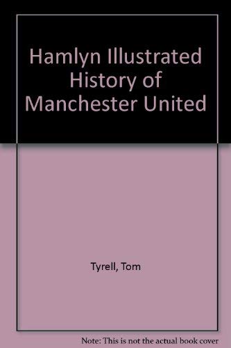 Hamlyn Illustrated History of Manchester United Politics & History