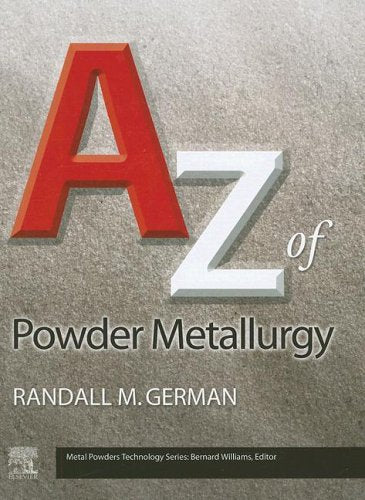 A - Z of Powder Metallurgy Business & Technology