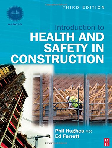 Introduction to Health and Safety in Construction: The Handbook for Construction Professionals and Students on NEBOSH and Other Construction Courses Business, Finance & Career