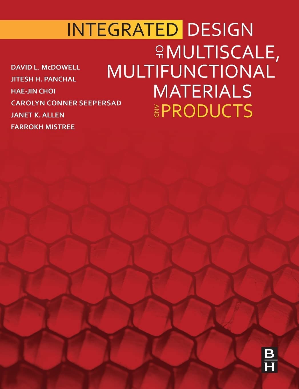 Integrated Design of Multiscale, Multifunctional Materials and Products Business & Technology