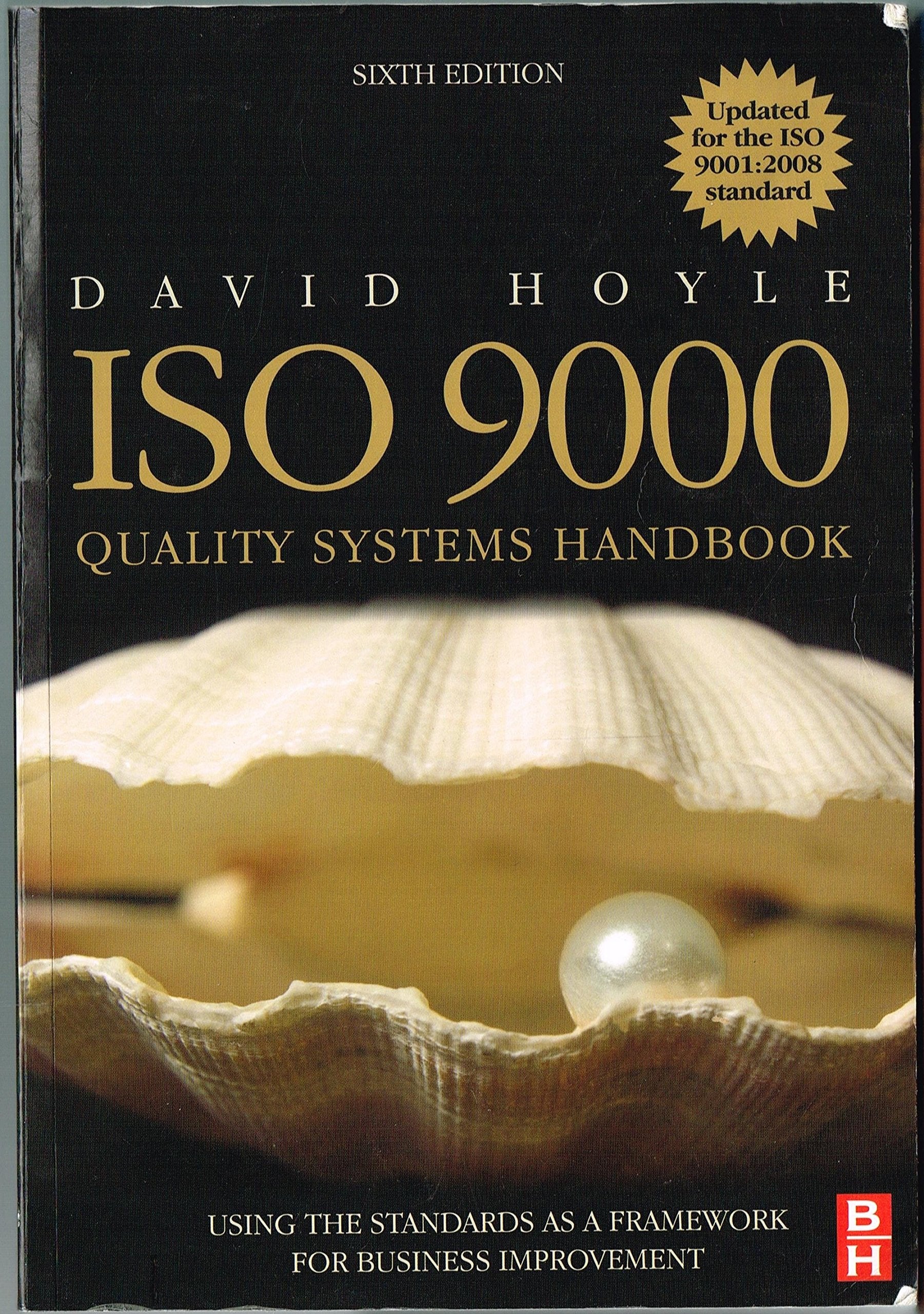 ISO 9000 Quality Systems Handbook - updated for the ISO 9001:2008 standard: Using the standards as a framework for business improvement. Updated for the ISO 9001:2008 standard Law