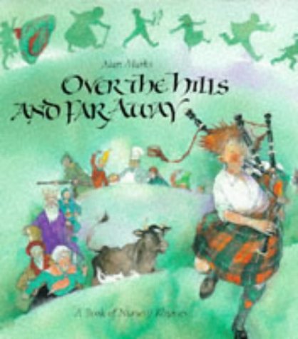 Over the Hills and Far Away: A Book of Nursery Rhymes General education