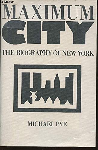 Maximum City: The Biography of New York: Biography of New York City Social Sciences