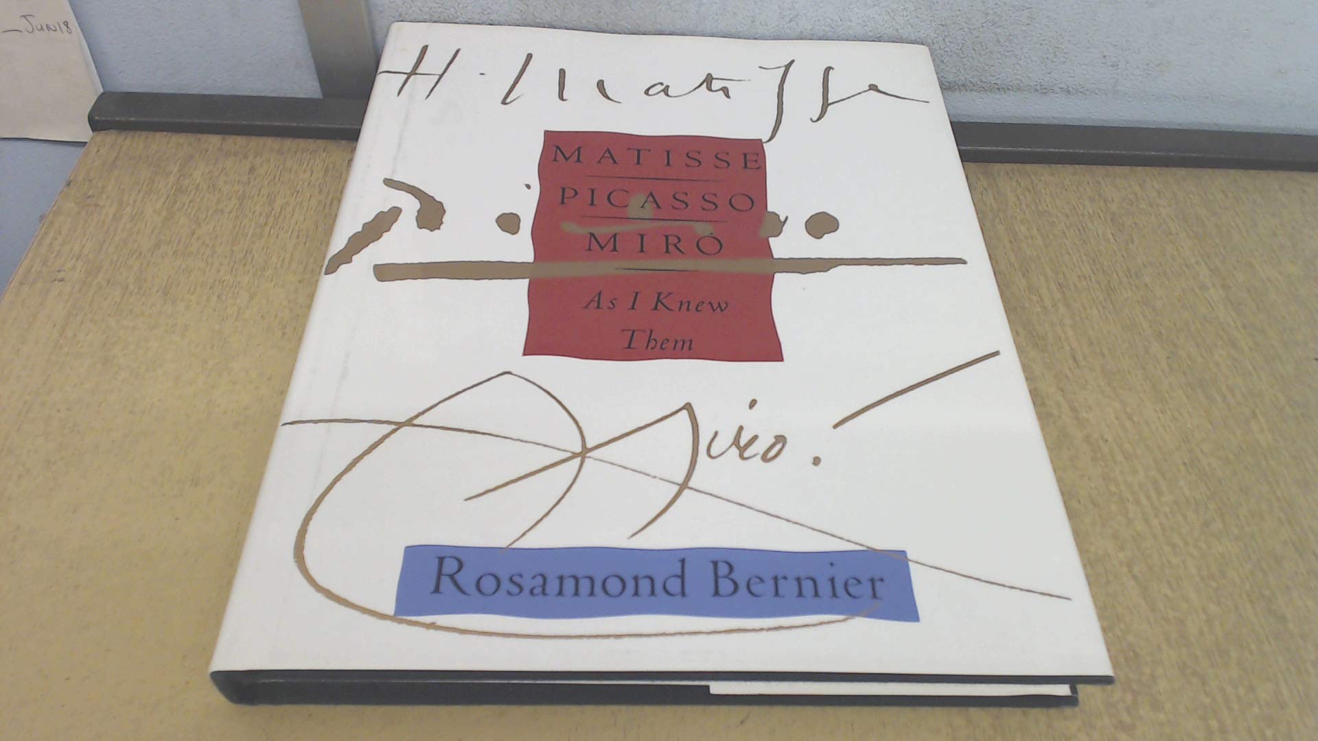 Matisse, Picasso, Miro: As I Knew Them Memories