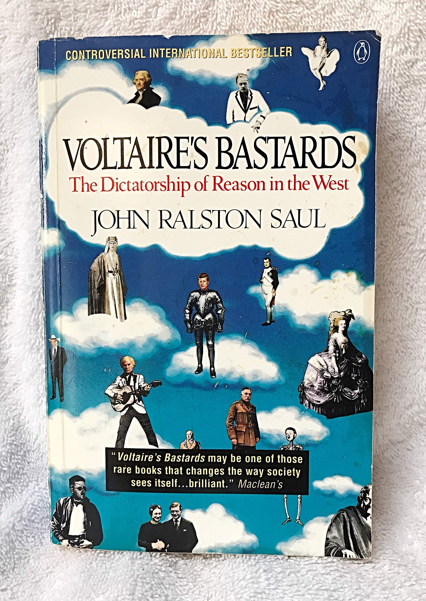 Voltaire's Bastards: The Dictatorship of Reason in the West Politics & History
