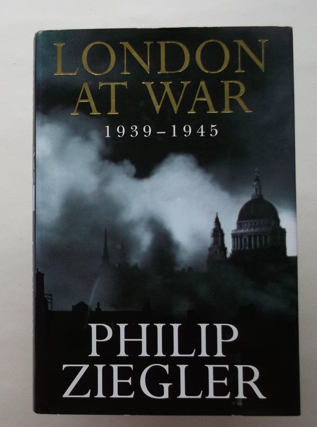 London at War, 1939-1945 Politics & History