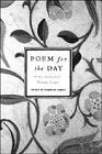 A Poem for the Day: 366 Poems, Old and New, Worth Learning by Heart book