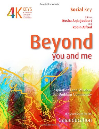 Beyond You and Me: Inspirations and Wisdom for Building Community: Inspiration and Wisdom for Community Building (Four Keys - Social Key) Social Sciences