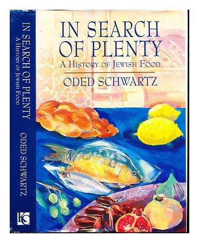 In Search of Plenty: A History of Jewish Food Religion & Esotericism