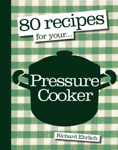80 Recipes for Your Pressure Cooker book