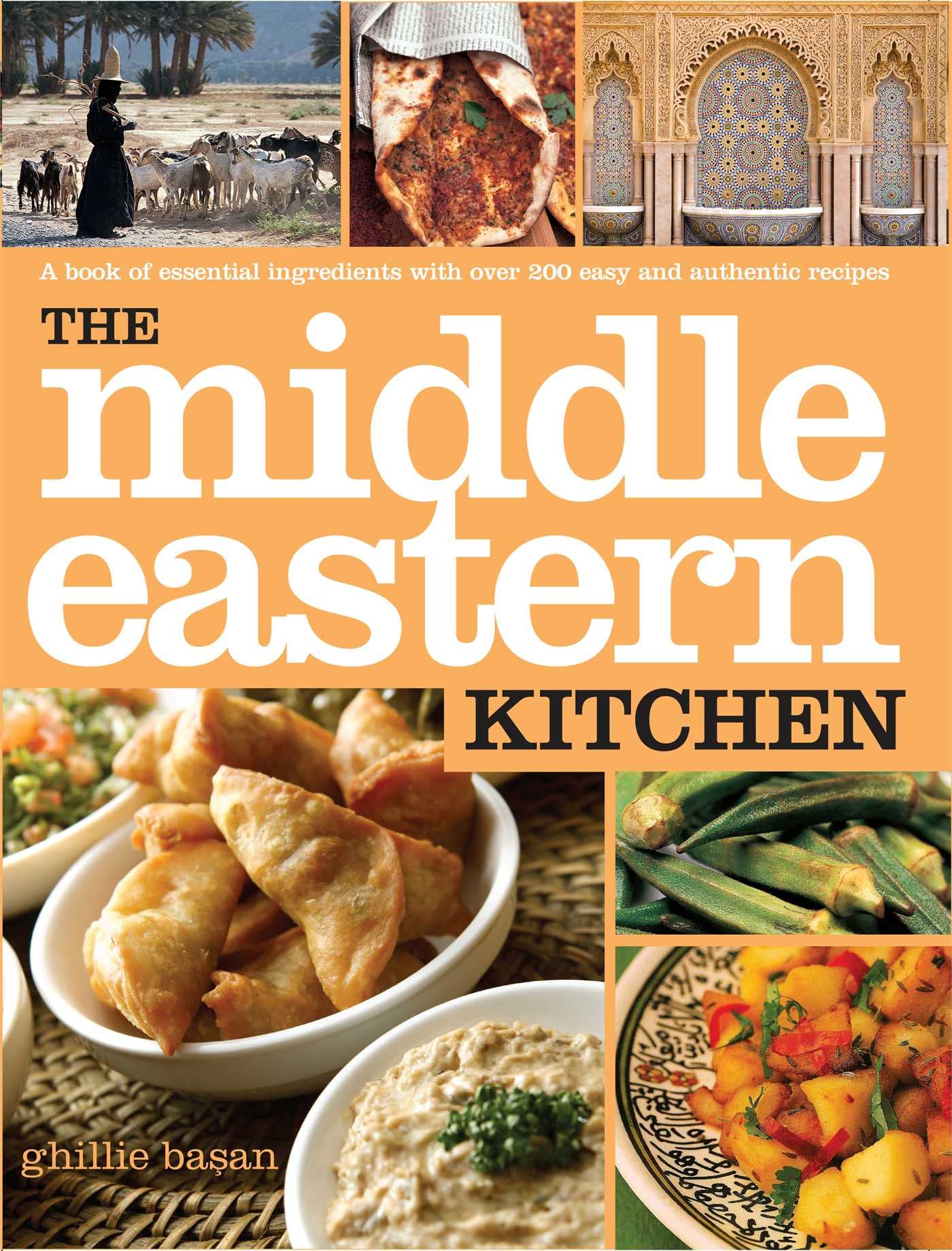 Middle Eastern Kitchen: A Book of Essential Ingredients With over 150 Authentic Recipes (Kitchen Series) Leisure, Home & Garden