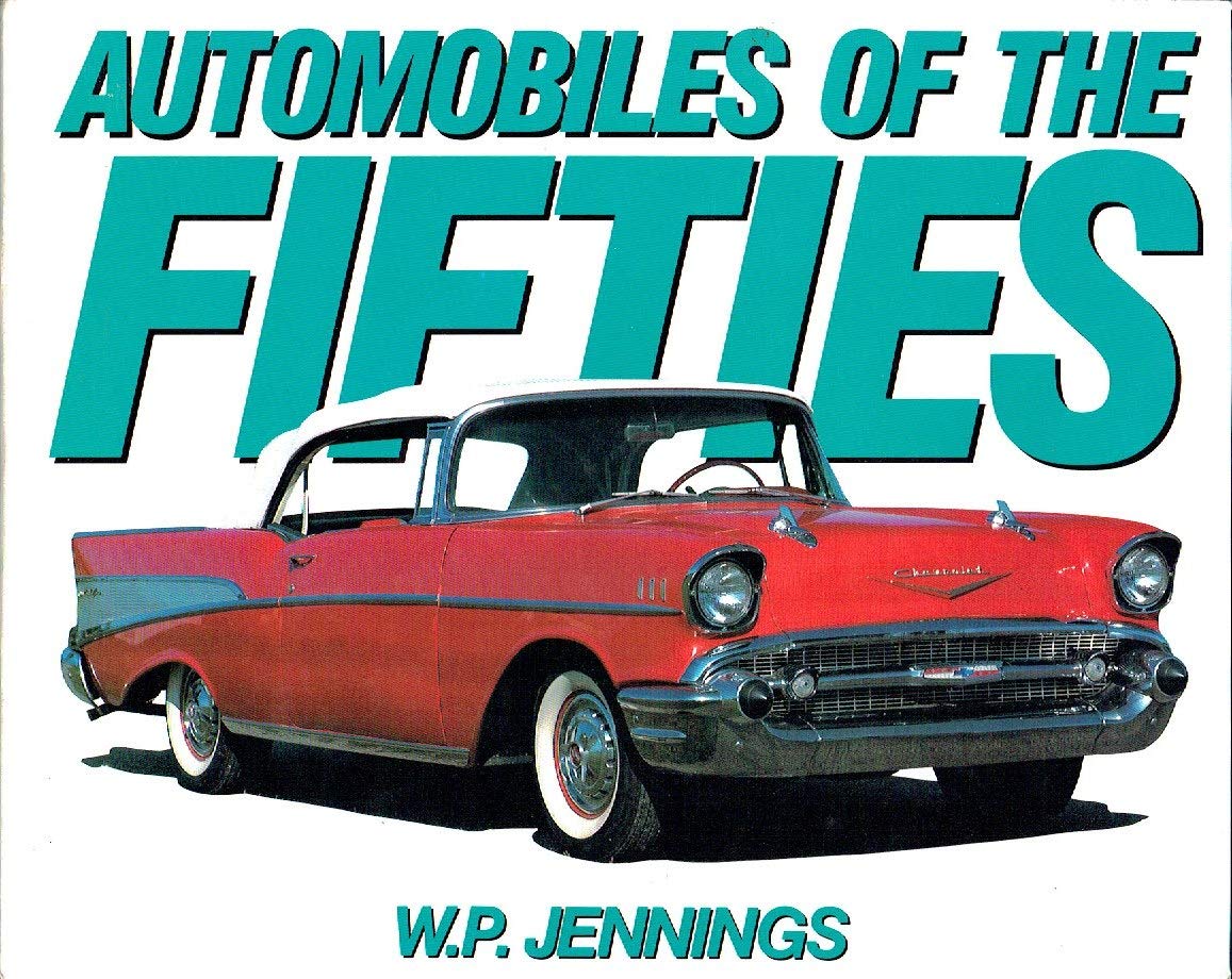 Automobiles Of The Fifties by Edited By W. P. Jennings book