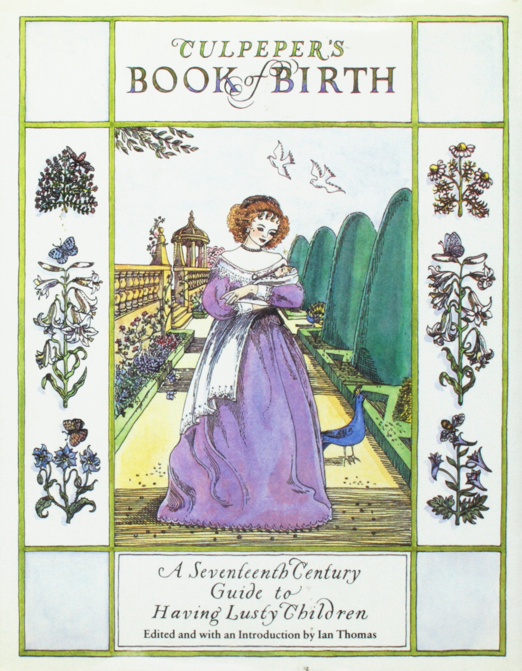 Culpepper's Book of Birth: A Seventeenth-Century Guide to Having Lusty Children book