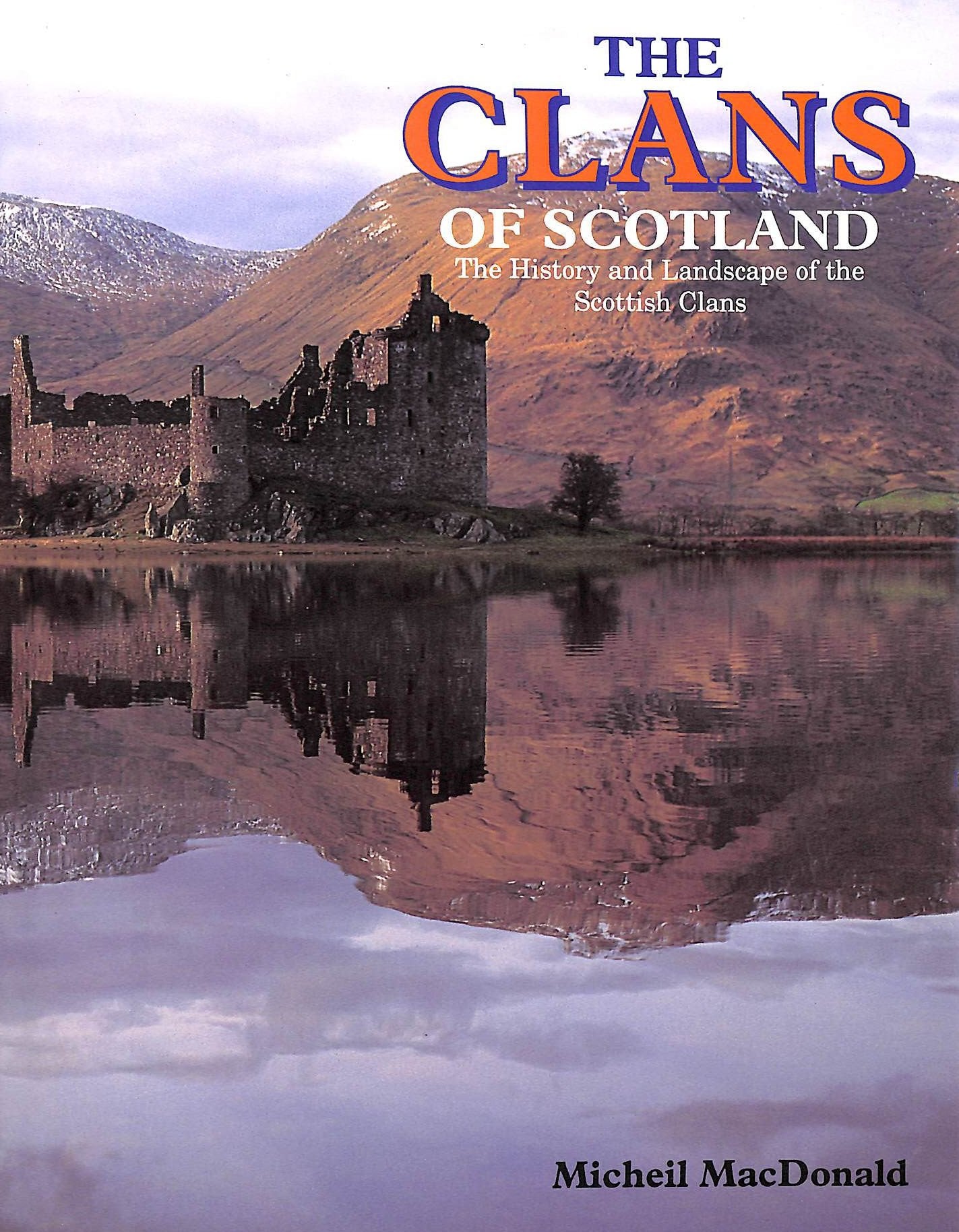 The Clans of Scotland: History and Landscape of the Scottish Clans Leisure, Home & Garden