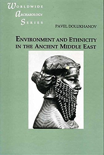 Environment and Ethnicity in the Middle East (Worldwide Archaeology) General education